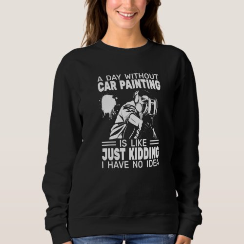 auto body painter and car painter accessories for  sweatshirt