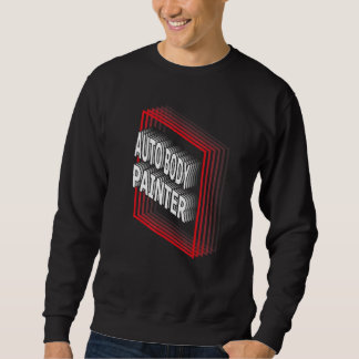 Auto Body Painter Job Title Appreciation Retro Sweatshirt