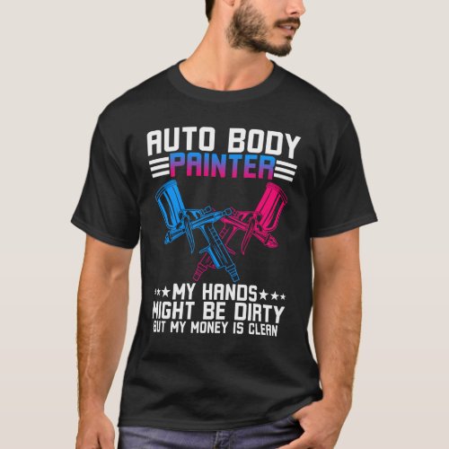 Auto Body Painter Spray Gun T_Shirt