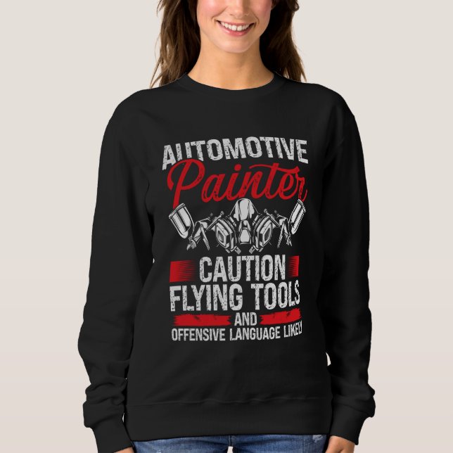 Auto Body Painting Autobody Technician Car Detaile Sweatshirt (Front)