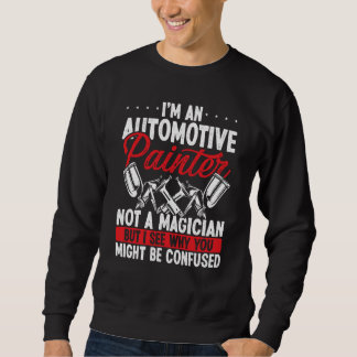 Auto Body Painting Magician Car Detailer Autobody Sweatshirt