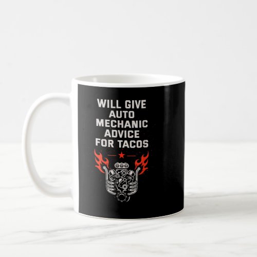 Auto Mechanic Advice for Tacos Car Repair Garage  Coffee Mug