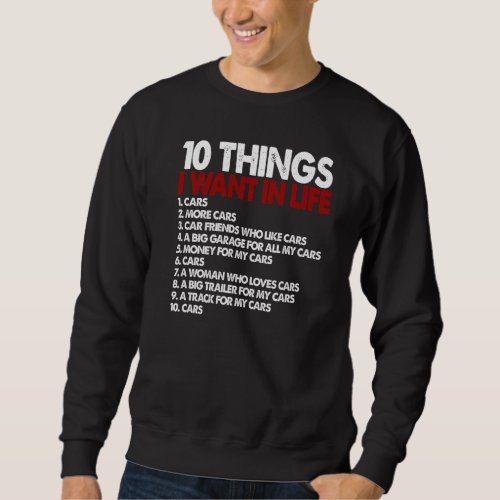 Auto Mechanic Car Guy Car  10 Things I Want In My  Sweatshirt