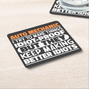 Auto Mechanic I Try To Make Things Idiot Funny  Square Paper Coaster