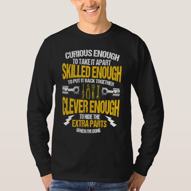 Auto Mechanic Skilled Enough Clever Enough Car T-Shirt (Front)