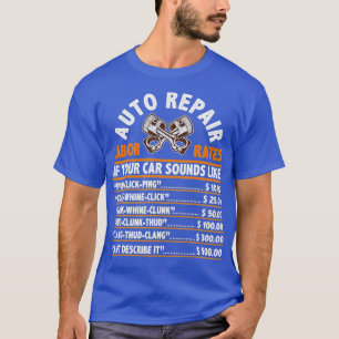 Auto Repair Labor Rates Funny Gift for Garage Car T-Shirt