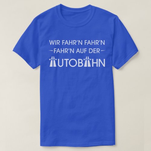 Autobahn German Motorway Cool Retro Slogan T_Shirt