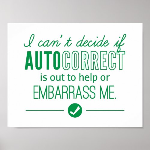 Autocorrect Technology Embarrass Me Humor Green Poster