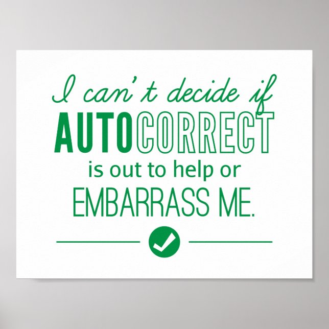 Autocorrect Technology Embarrass Me Humor Green Poster (Front)