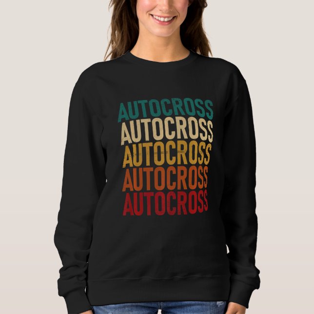 Autocross Car Racing Motorsport Apparel  Sweatshirt (Front)