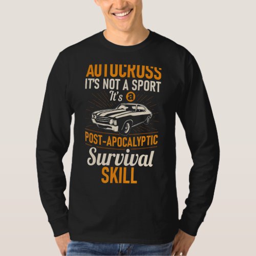 Autocross Survival Skill Car Racing Motorsport App T_Shirt