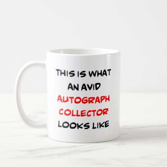 autograph collector, avid coffee mug (Left)