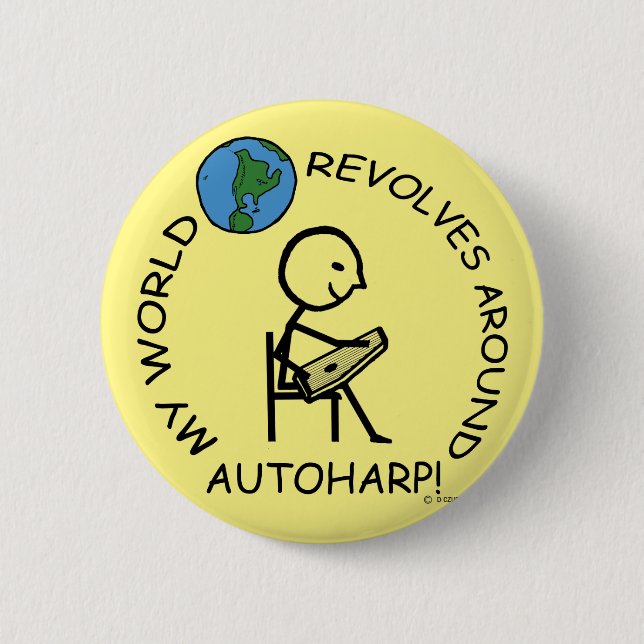 Autoharp - World Revolves Around Button (Front)