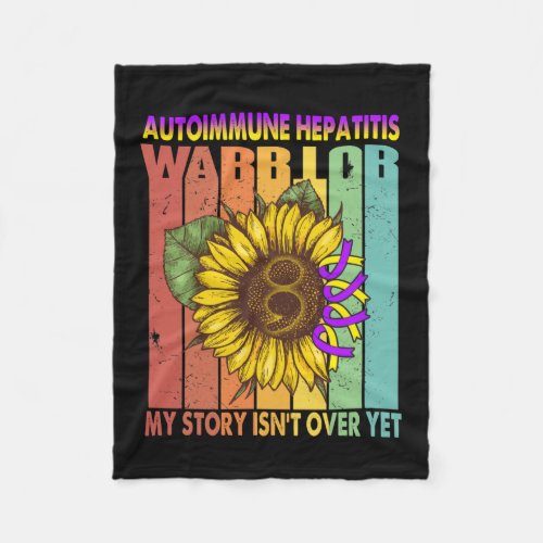 Autoimmune Hepatitis Warrior My Story Isnt Over Ye Fleece Blanket