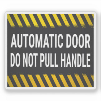 Automatic Door Do Not Pull Handle Sign Sticker