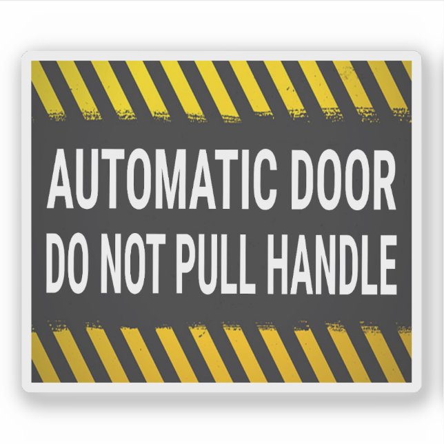 Automatic Door Do Not Pull Handle Sign Sticker (Front)