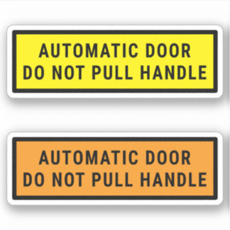 Automatic Door Do Not Pull Handle Sticker