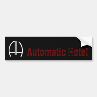 Automatic Hotel Bumper Sticker
