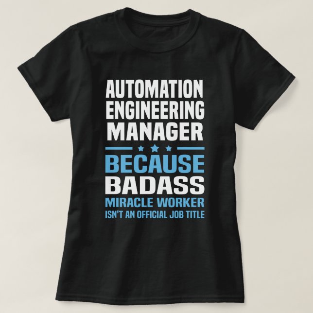 Automation Engineering Manager T-Shirt (Design Front)