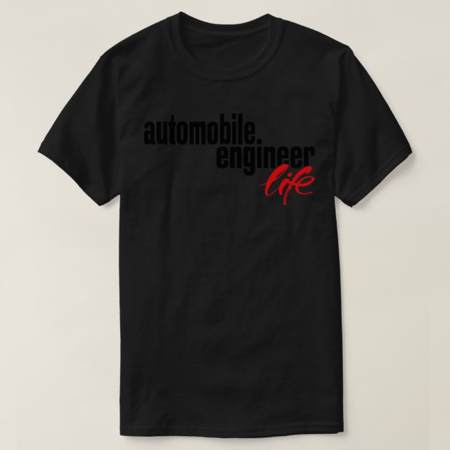 Automobile Engineer Life T-Shirt (Design Front)