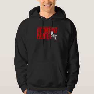 Automotive Painter Paint Spray Machine Automotive Hoodie