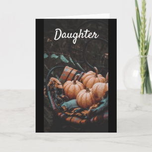AUTUMN *BIRTHDAY WISHES* DAUTHER CARD
