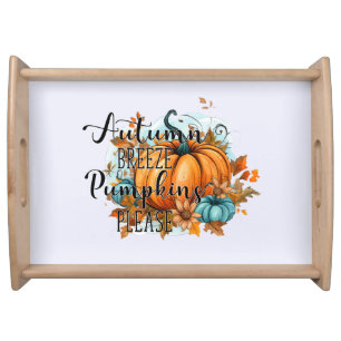 Autumn Breeze, Pumpkins Please – Cozy Fall Vibes Serving Tray