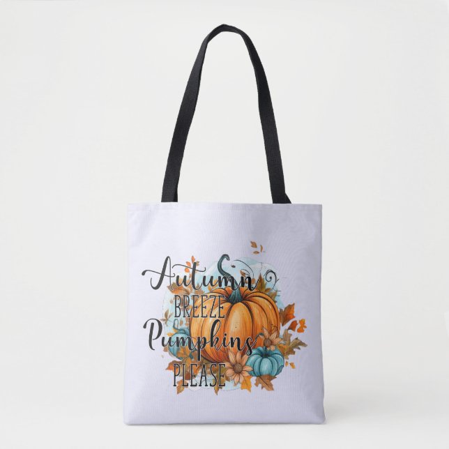 Autumn Breeze, Pumpkins Please – Cozy Fall Vibes Tote Bag (Front)