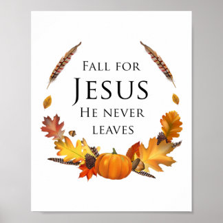 Autumn Christian Fall For Jesus He Never Leaves Poster