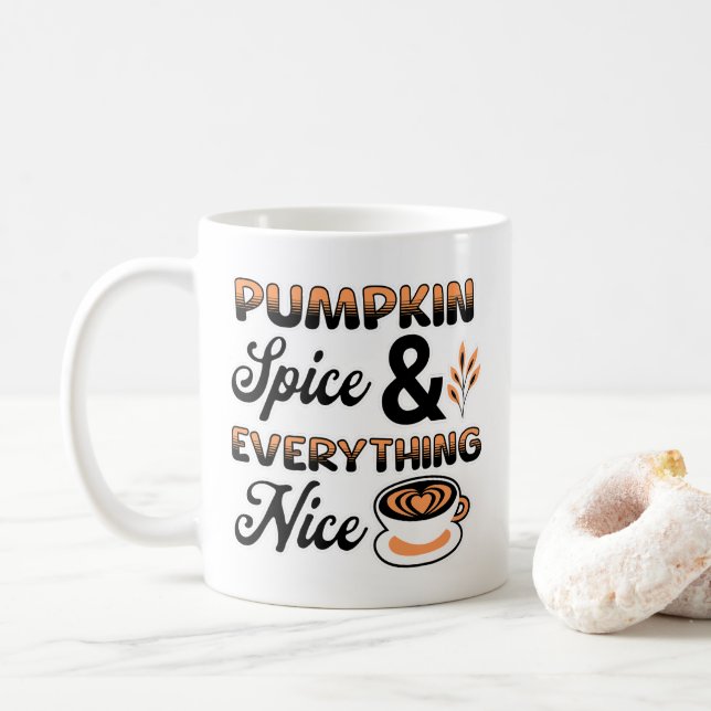 Autumn Colors | Pumpkin Spice and Everything Nice Coffee Mug (With Donut)
