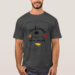 Autumn days are here again Sweet cute hedgehog T-Shirt