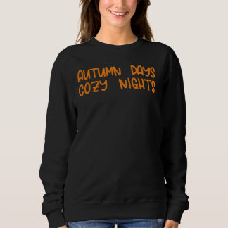 Autumn Days Cozy Nights-Funny Sweatshirt
