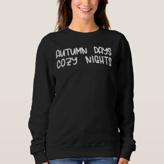 Autumn Days Cozy Nights-Funny Sweatshirt