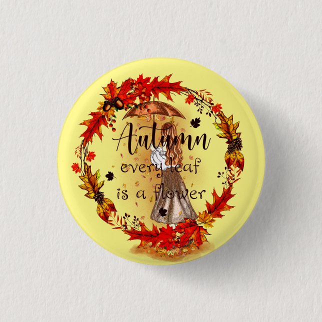 Autumn Every Leaf Is A Flower Button (Front)