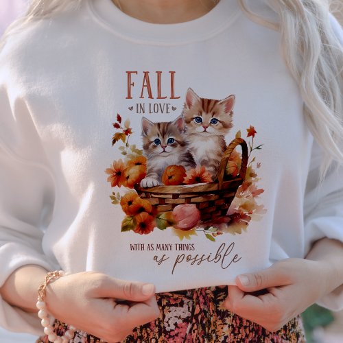 AUTUMN FALL IN LOVE WITH AS MANY THINGS  POSSIBLE SWEATSHIRT