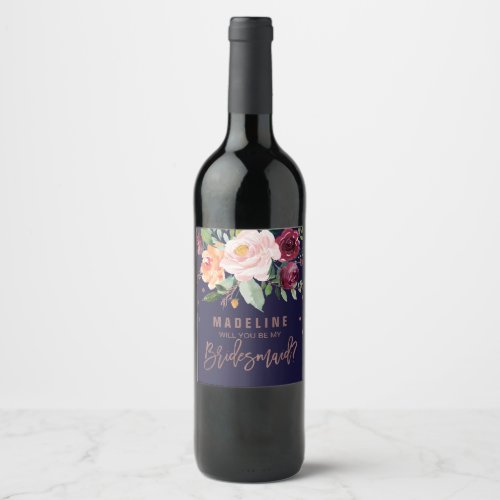 Autumn Floral Rose Gold Will You Be My Bridesmaid Wine Label