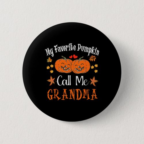 Autumn Halloween Fall My Favorite Pumpkin Call Me  Button