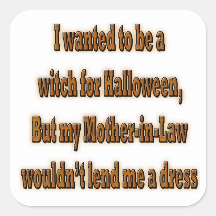 Autumn Halloween Mother In law Sarcastic Square Sticker