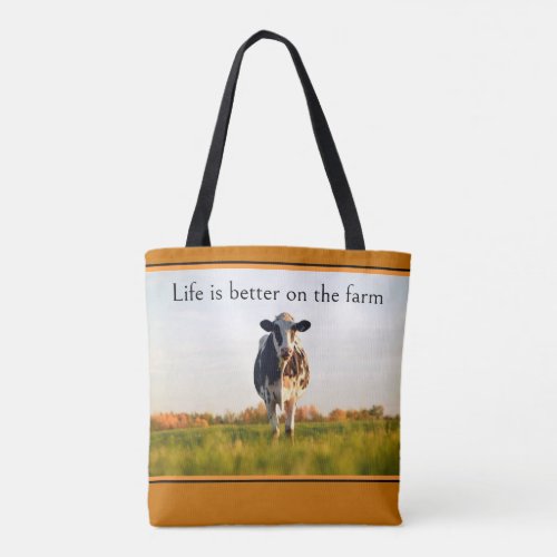 Autumn Holstein Cow Life is better on the farm Tote Bag