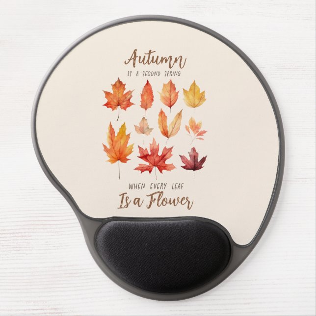 Autumn is a Second Spring – Fall Leaves Gel Mouse Pad (Front)