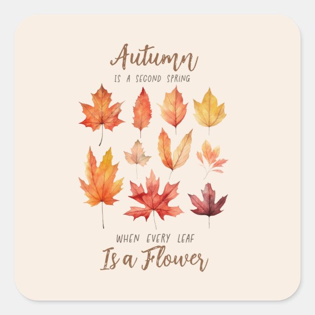 Autumn is a Second Spring – Fall Leaves Square Sticker (Front)