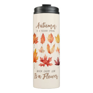 Autumn is a Second Spring – Fall Leaves Thermal Tumbler