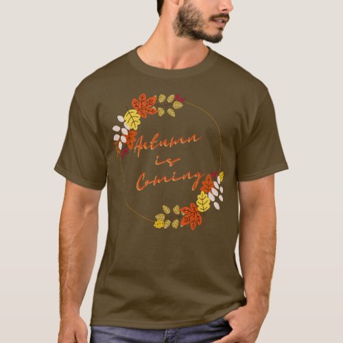 Autumn Is Coming T_Shirt