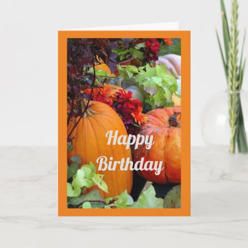 AUTUMN IS HERE AND SO IS YOUR BIRTHDAY CARD