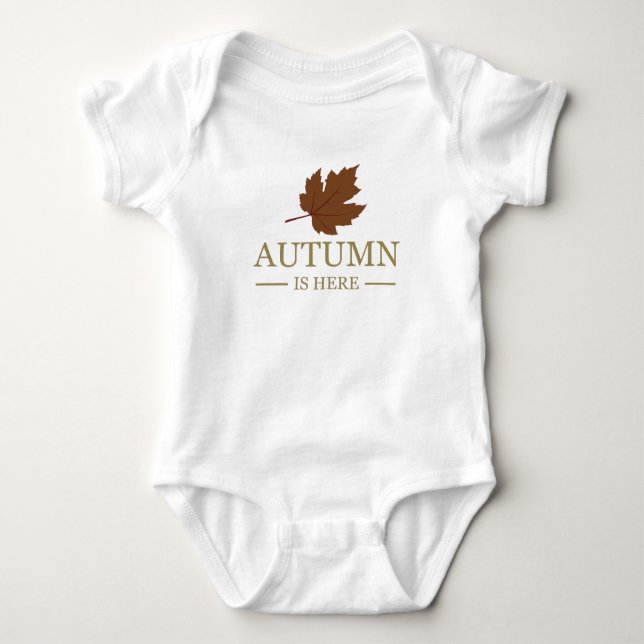 autumn is here baby bodysuit (Front)