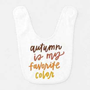 "Autumn Is My Favorite Color" Baby Bib