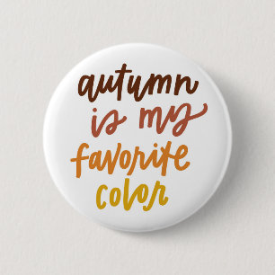 "Autumn Is My Favorite Color" Button