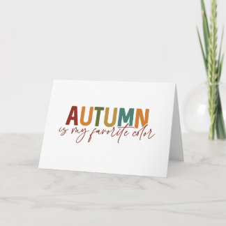 Autumn Is My Favorite Color Card
