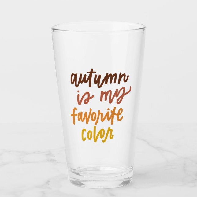 "Autumn Is My Favorite Color" Glass (Front)