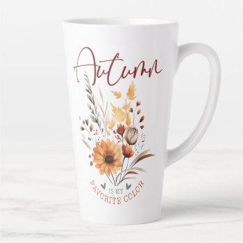 Autumn - Is My Favorite Color Latte Mug by steelmoment at Zazzle